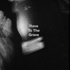 Rave to the Grave zine